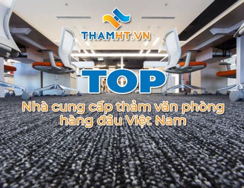 Top Nhà Cung Cấp Thảm Văn Phòng Thiết Kế - Thi Công Hàng Đầu Thành Phố Hồ Chí Minh