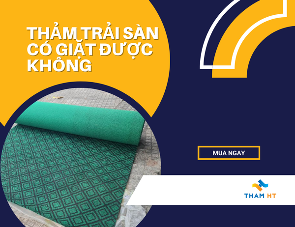 thảm trải sàn có giặt được không