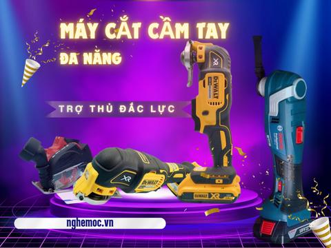 MÁY CẮT CẦM TAY ĐA NĂNG