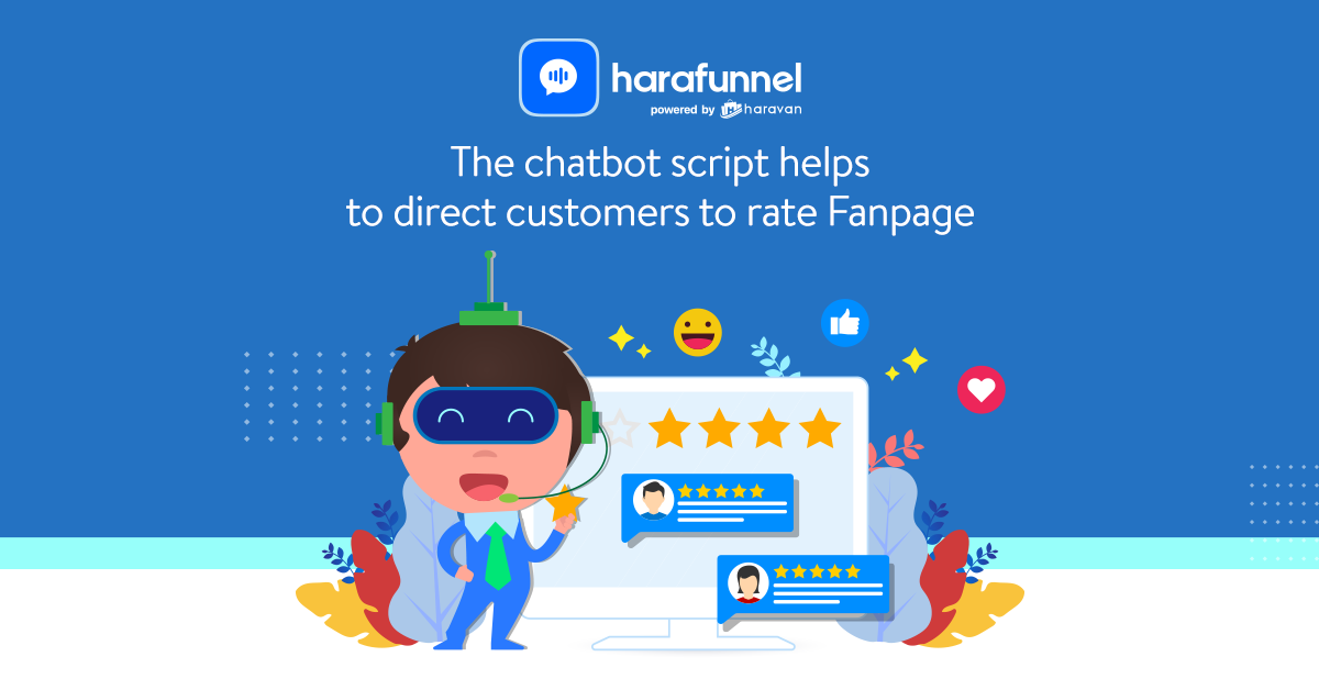 The chatbot script helps to direct customers to rate Fanpage