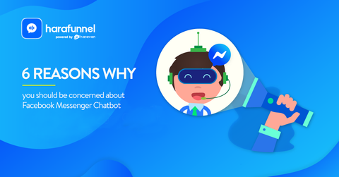 6 reasons why you should be concerned about Facebook Messenger Chatbot