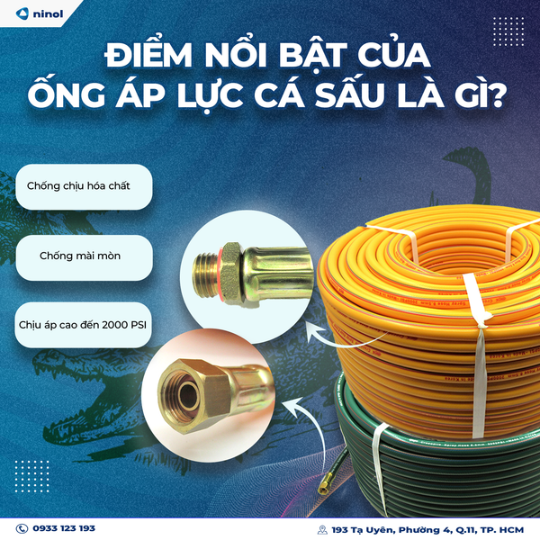 Đặc điểm ống phun áp lực Cá Sấu