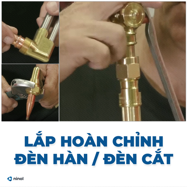 Lắp hoàn chỉnh đèn hàn/đèn cắt gió đá