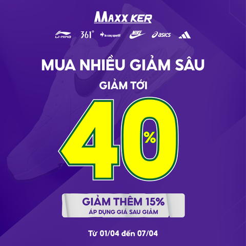 MUA NHIỀU GIẢM SÂU TẠI MAXXKER