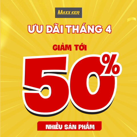 ƯU ĐÃI THÁNG 4 - GIẢM TỚI 50% NHIỀU SẢN PHẨM