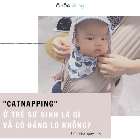 Catnapping là gì và có đáng lo không? - EmBé sling cùng bố mẹ chăm bé