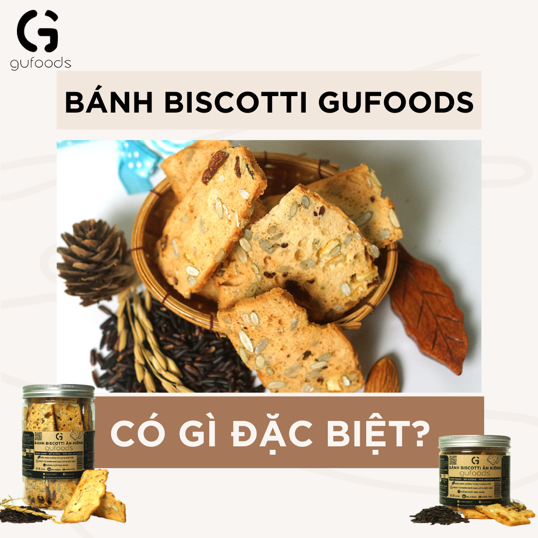 Bánh biscotti GUfoods có gì đặc biệt?