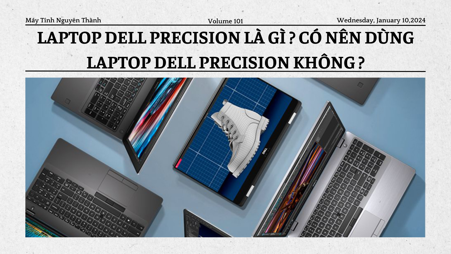 Laptop Dell Precision là gì? Có nên dùng Dell Precision không