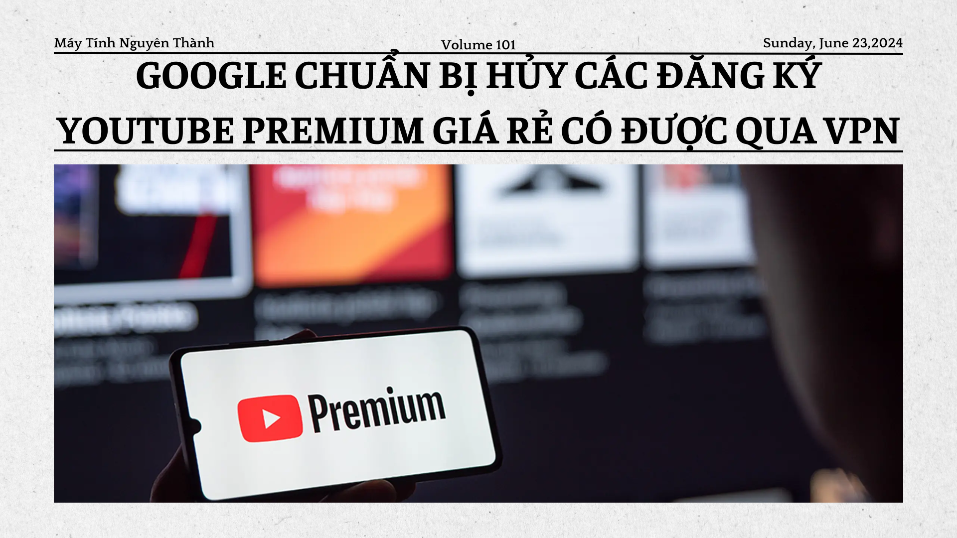 Google hủy đăng ký YouTube Premium giá rẻ có được qua VPN