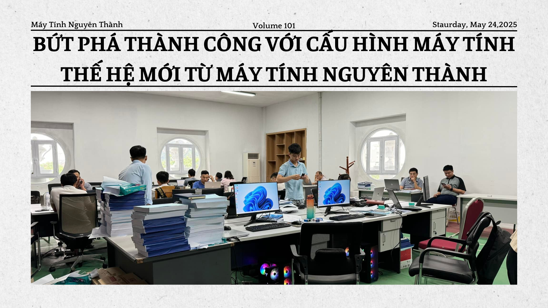 Bứt Phá Thành Công Với Cấu Hình Máy Tính Thế Hệ Mới Từ Máy Tính Nguyên Thành