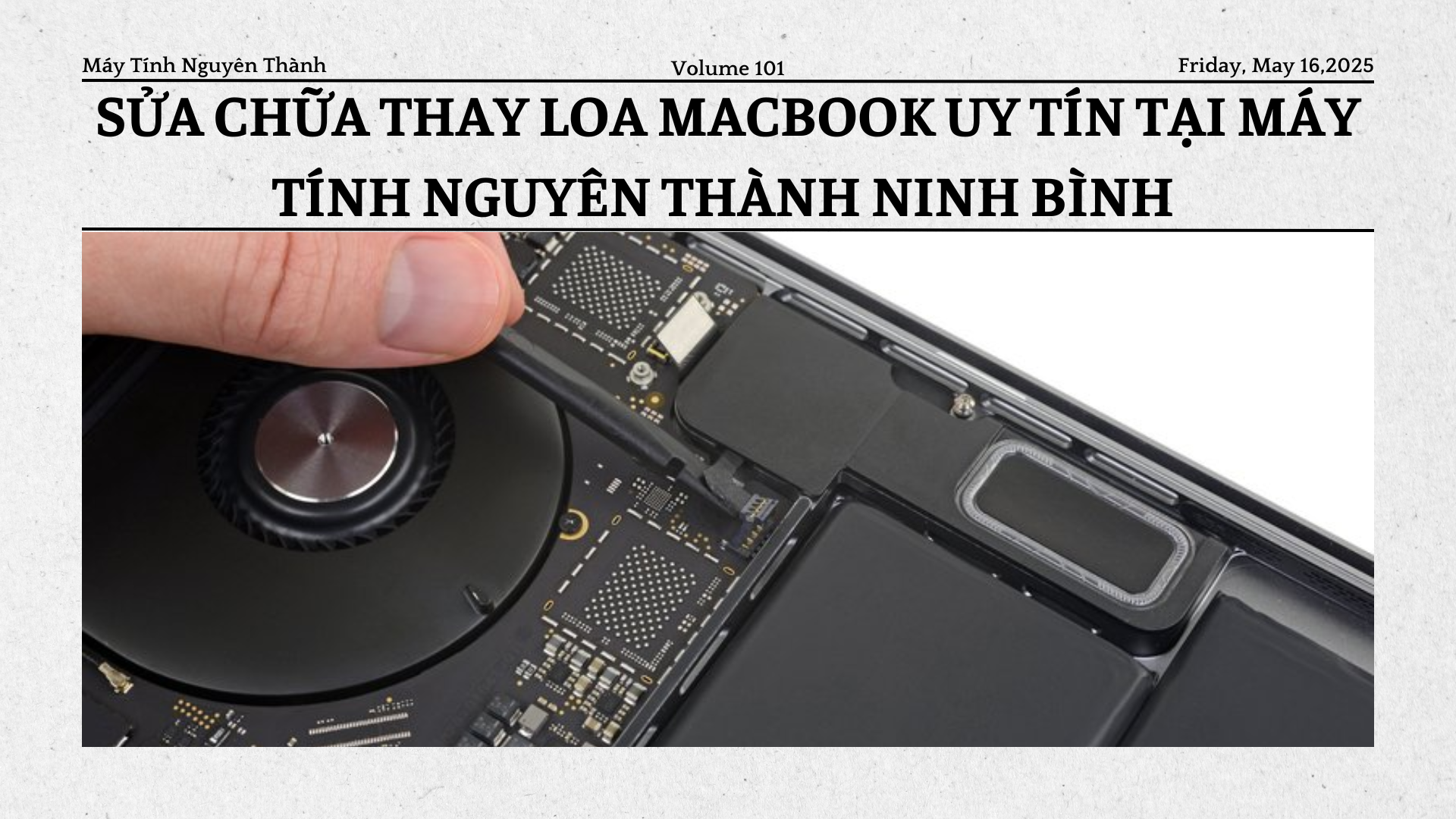 Sửa Chữa Thay Loa MacBook Uy Tín Tại Máy Tính Nguyên Thành Ninh Bình