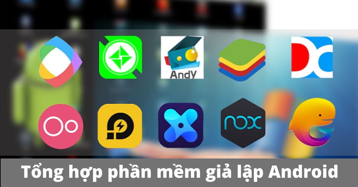 TOP 10+ ứng dụng giả lập Android tốt nhất cho máy tính, PC năm 2024