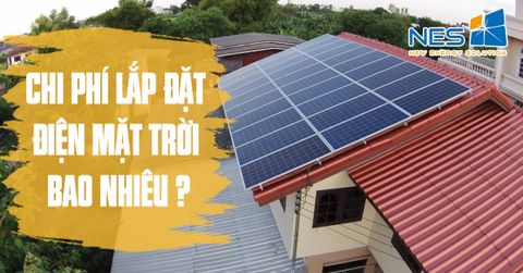 Chi phí lắp đặt điện mặt trời bao nhiêu?