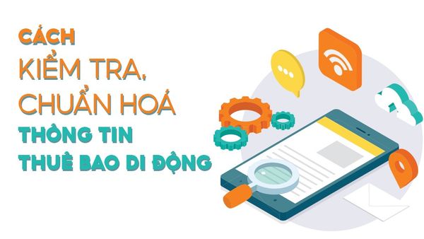 Hướng dẫn cách kiểm tra thông tin thuê bao di động