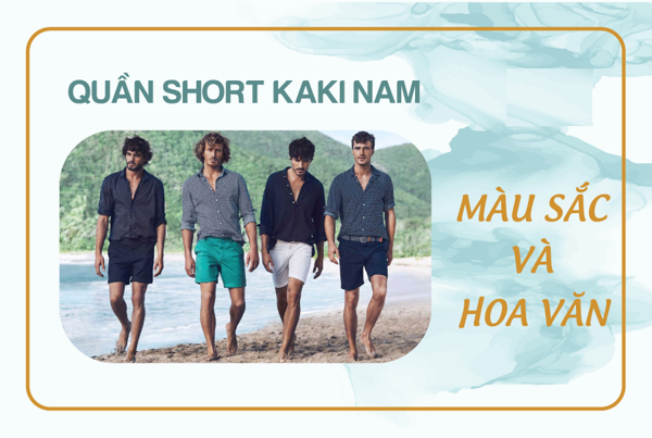 Quần short kaki nam cách lựa chọn màu sắc phù hợp