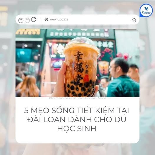 5 MẸO SỐNG TIẾT KIỆM TẠI ĐÀI LOAN DÀNH CHO DU HỌC SINH