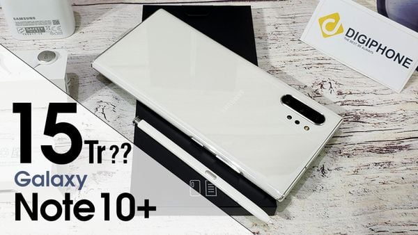 Galaxy Note 10 Plus chỉ còn 15 triệu. Tin Được không?