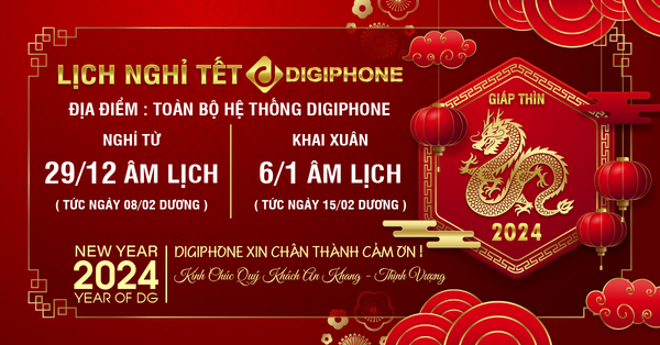 DIGIPHONE | Thông báo lịch nghỉ tết Nguyên Đán 2024