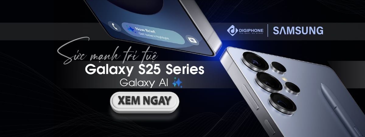 SAMSUNG Galaxy S25 Series cũ mới giá rẻ nhất