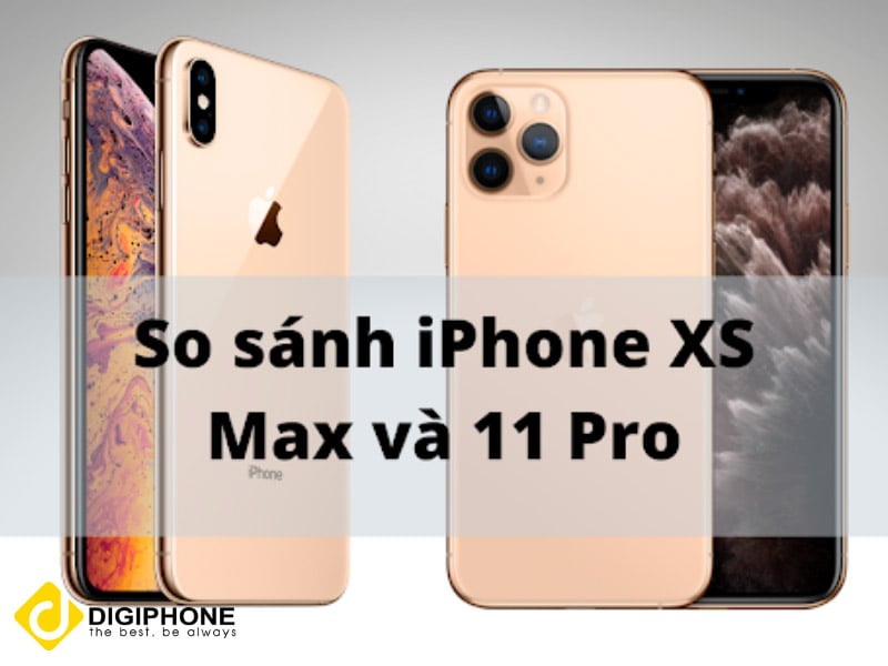so sánh iphone xs max và 11 pro