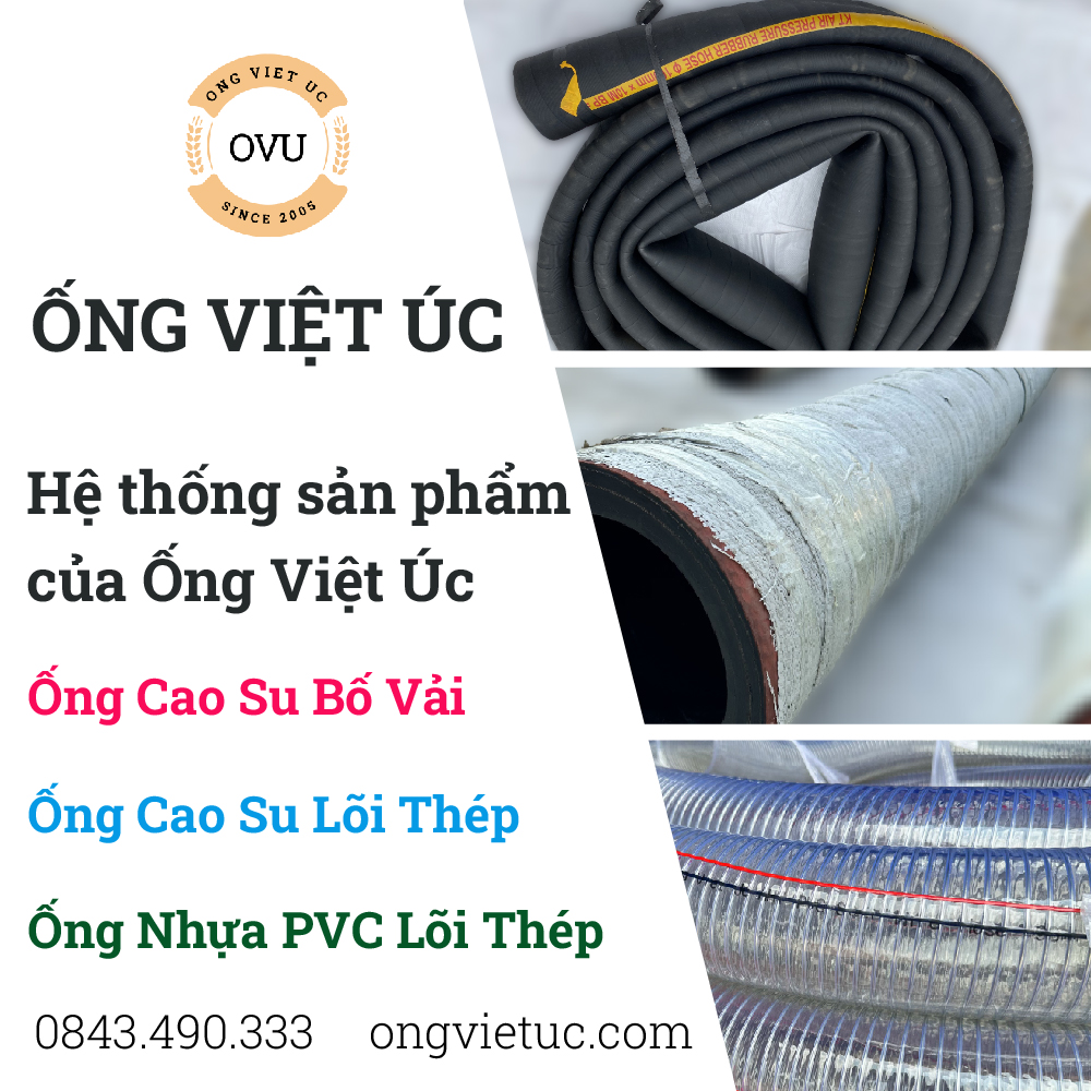 Sản Phẩm Của Ống Việt Úc - Ống Cao Su Bố Vải, Ống Cao Su Lõi Thép, Ống Nhựa PVC Lõi Thép