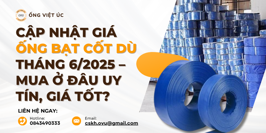 Cập Nhật Giá Ống Bạt Cốt Dù Tháng 6/2025 – Mua Ở Đâu Uy Tín, Giá Tốt?
