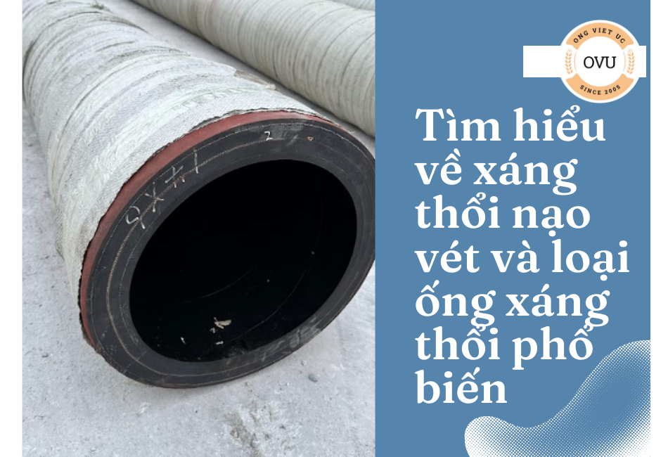 Tìm hiểu về xáng thổi nạo vét và loại ống xáng thối phổ biến