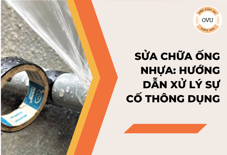 Cách xử lý khi ống dẫn nước bị gãy, vỡ trong quá trình lắp đặt
