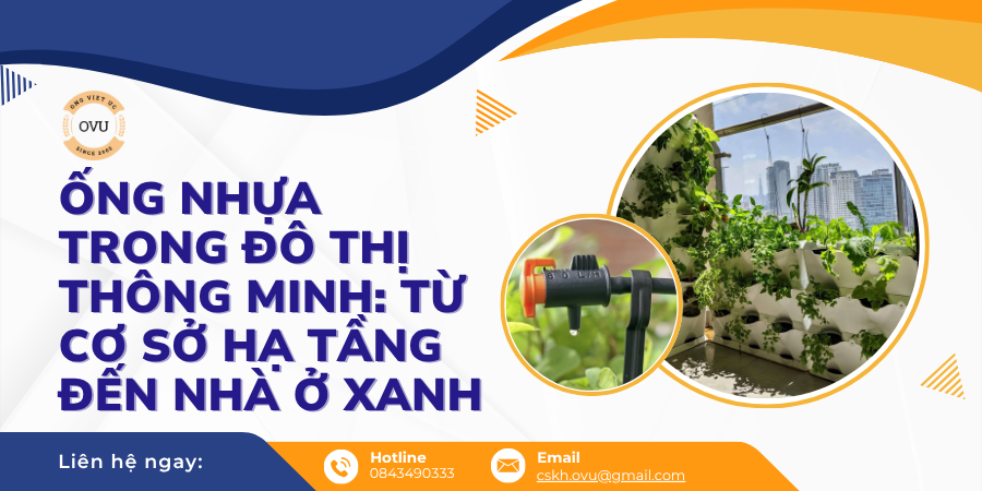 Ống Nhựa Trong Đô Thị Thông Minh: Từ Cơ Sở Hạ Tầng Đến Nhà Ở Xanh