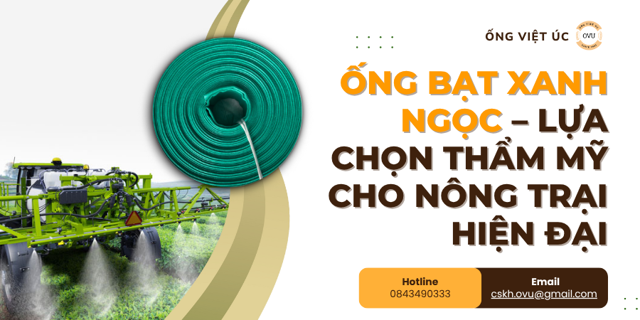 Ống Bạt Xanh Ngọc – Lựa Chọn Thẩm Mỹ Cho Nông Trại Hiện Đại