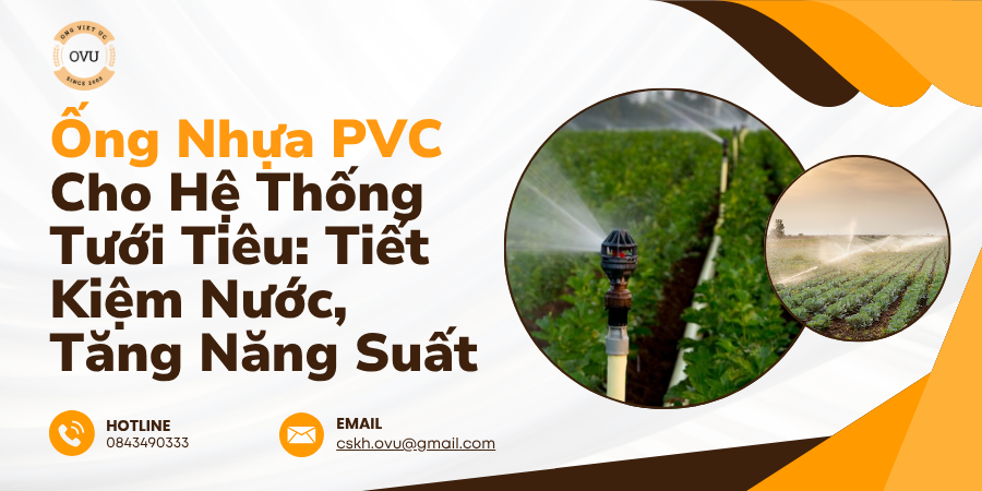 Ống Nhựa PVC Cho Hệ Thống Tưới Tiêu: Tiết Kiệm Nước, Tăng Năng Suất