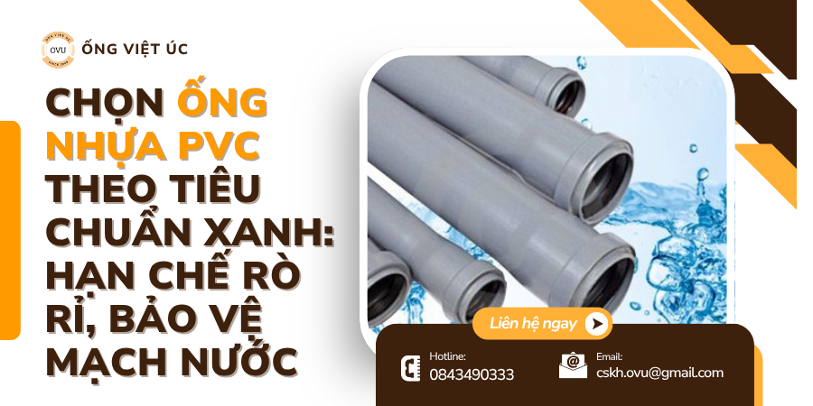 Top Ống Nhựa PVC Tiêu Chuẩn Xanh: Chống Rò Rỉ, Bảo Vệ Hệ Thống Nước