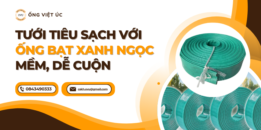 Tưới Tiêu Sạch Với Ống Bạt Xanh Ngọc Mềm, Dễ Cuộn