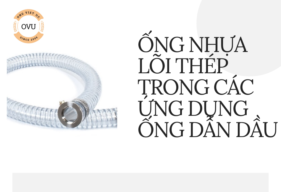 Ống nhựa lõi thép trong các ứng dụng ống dẫn dầu