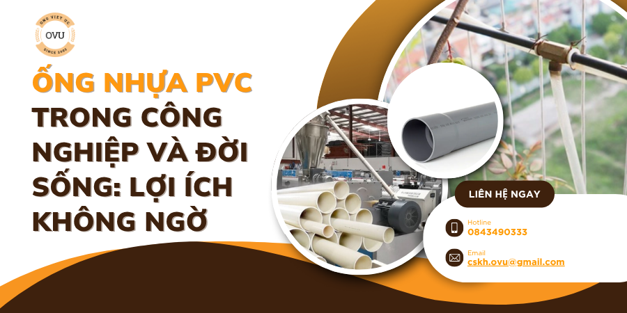 Ống Nhựa PVC Trong Công Nghiệp Và Đời Sống: Lợi Ích Không Ngờ