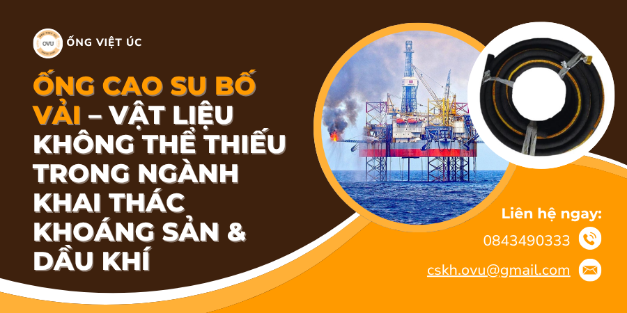 Ống Cao Su Bố Vải Cho Khai Thác Khoáng Sản & Dầu Khí
