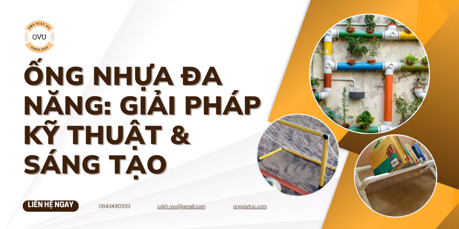 Ống Nhựa Đa Năng: Giải Pháp Kỹ Thuật & Sáng Tạo