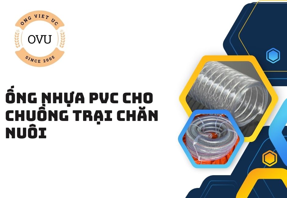 Ống nhựa PVC cho chuồng trại chăn nuôi