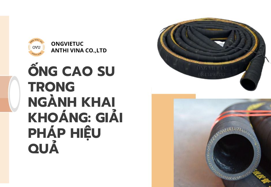 Ống cao su trong ngành khai khoáng: Giải pháp hiệu quả