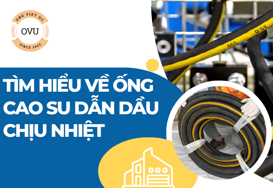 Tìm hiểu về ống cao su dẫn dầu chịu nhiệt