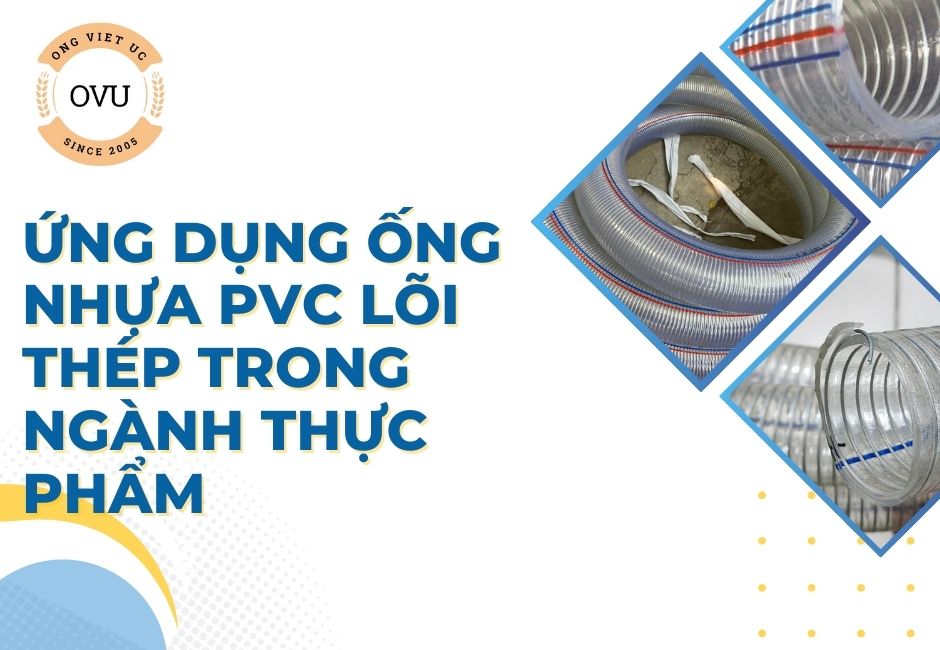 Ứng Dụng Ống Nhựa PVC Lõi Thép Trong Ngành Thực Phẩm