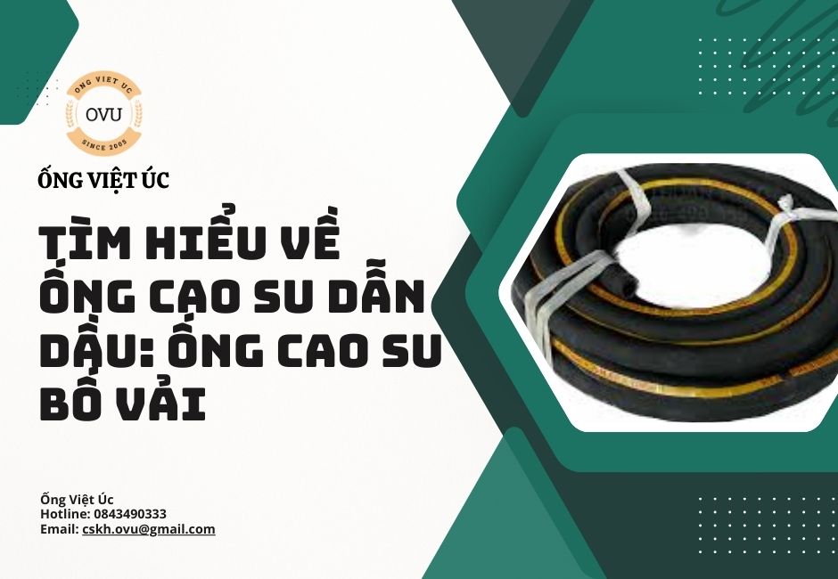 Tìm hiểu về ống cao su dẫn dầu: Ống cao su bố vải