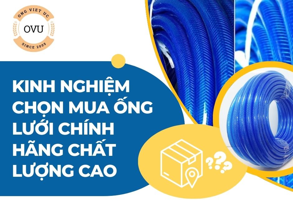 Kinh Nghiệm Chọn Mua Ống Lưới Chính Hãng Chất Lượng Cao