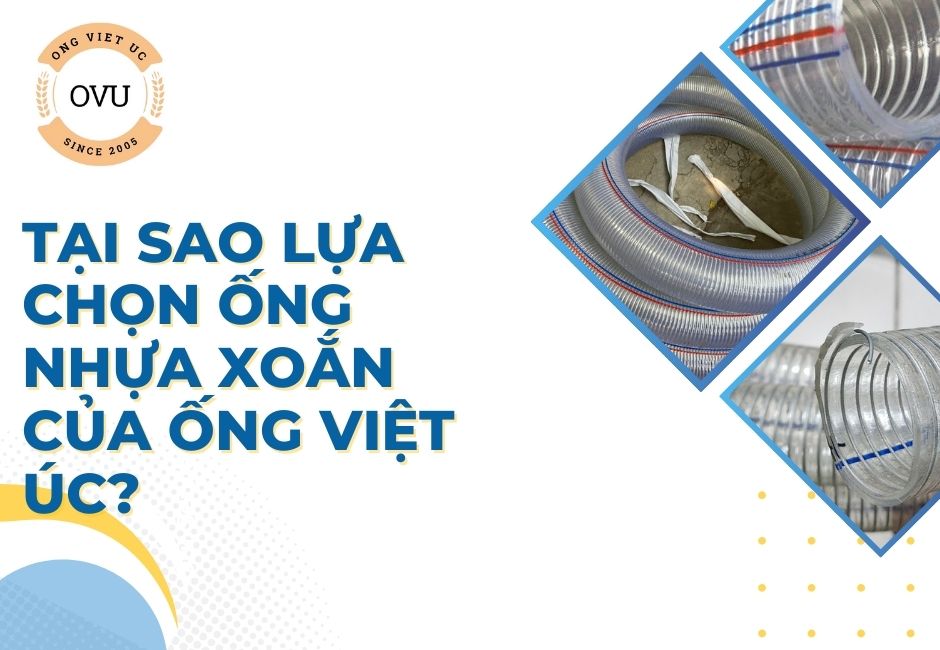Tại sao lựa chọn ống nhựa xoắn của Ống Việt Úc?