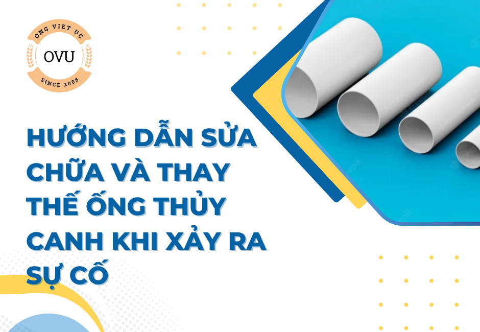 Hướng dẫn sửa chữa và thay thế ống thủy canh khi xảy ra sự cố