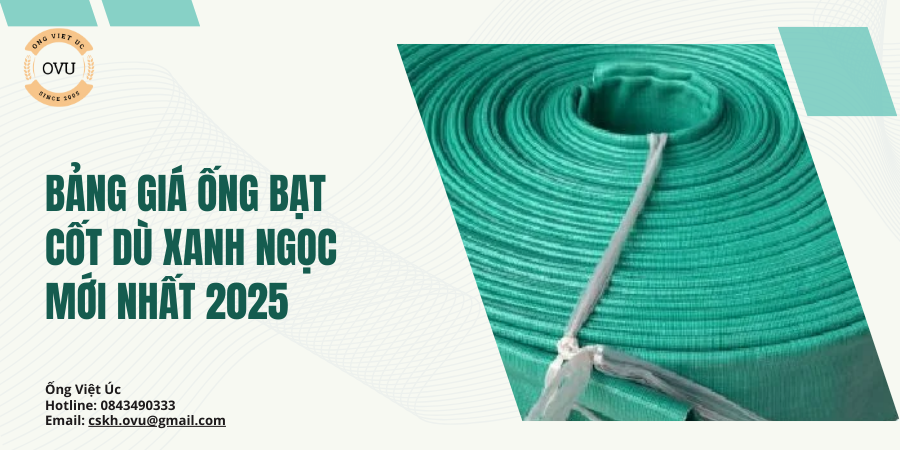 Bảng Giá Ống Bạt Cốt Dù Xanh Ngọc Mới Nhất 2025