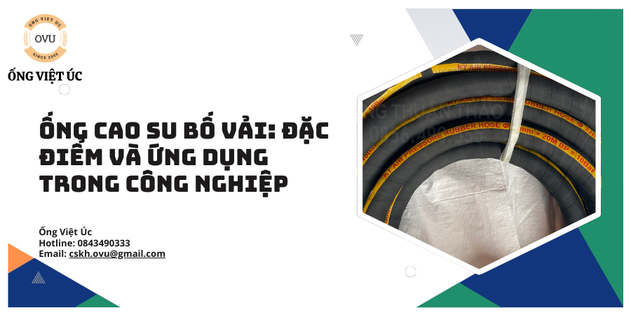 Ống Cao Su Bố Vải: Đặc Điểm Và Ứng Dụng Trong Công Nghiệp