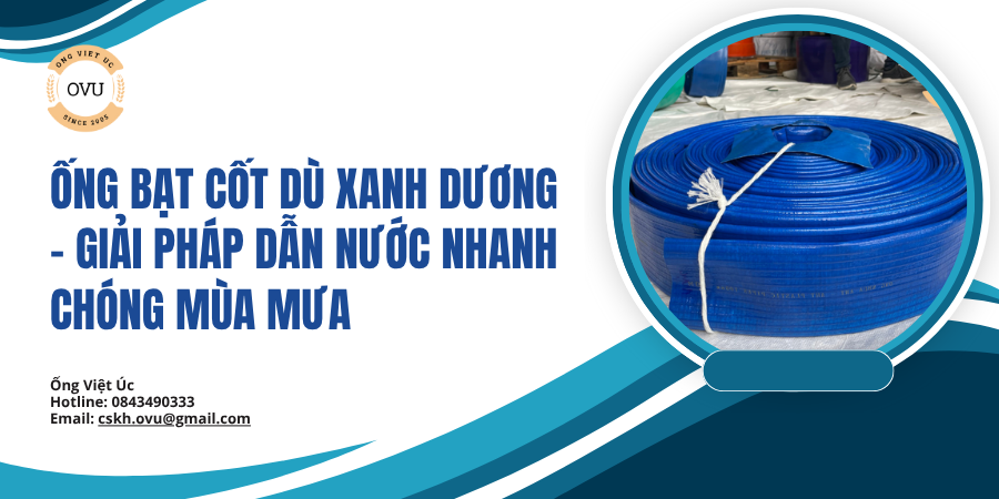 Ống Bạt Cốt Dù Xanh Dương – Giải Pháp Dẫn Nước Nhanh Chóng Mùa Mưa