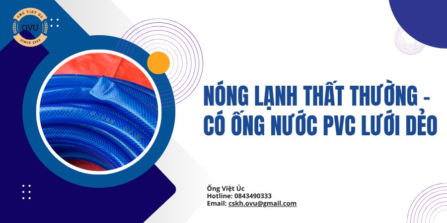 Nóng lạnh thất thường - Đã có Ống nước PVC lưới dẻo