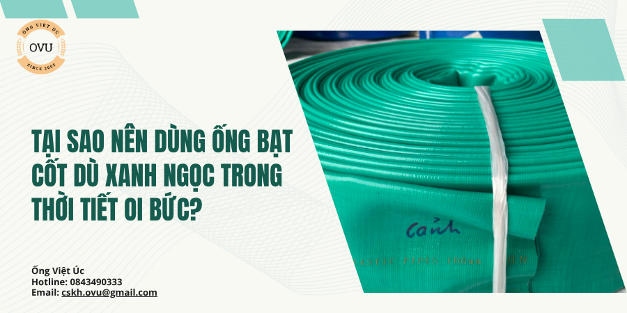 Tại Sao Nên Dùng Ống Bạt Cốt Dù Xanh Ngọc Trong Thời Tiết Oi Bức?